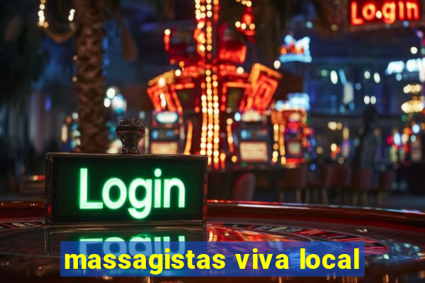 massagistas viva local