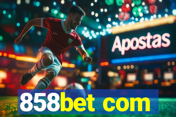 858bet com