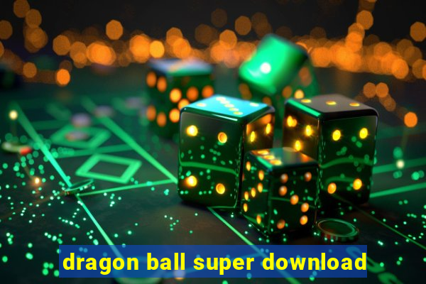 dragon ball super download