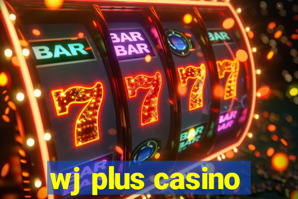 wj plus casino