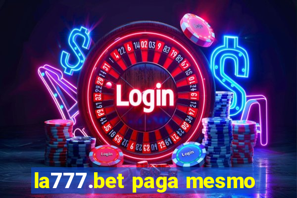 la777.bet paga mesmo