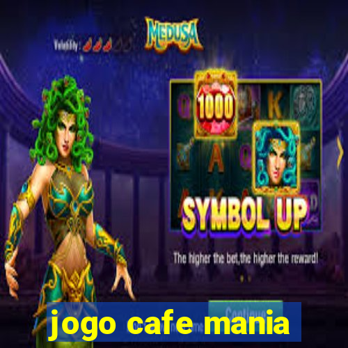 jogo cafe mania