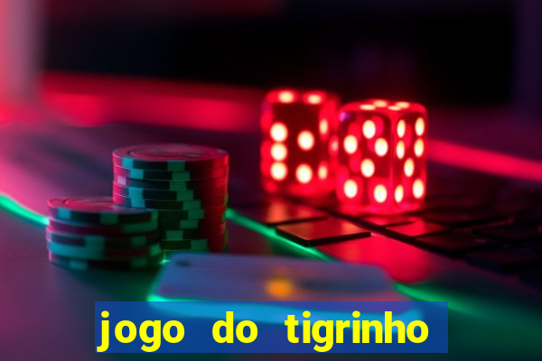 jogo do tigrinho deposito 1 real