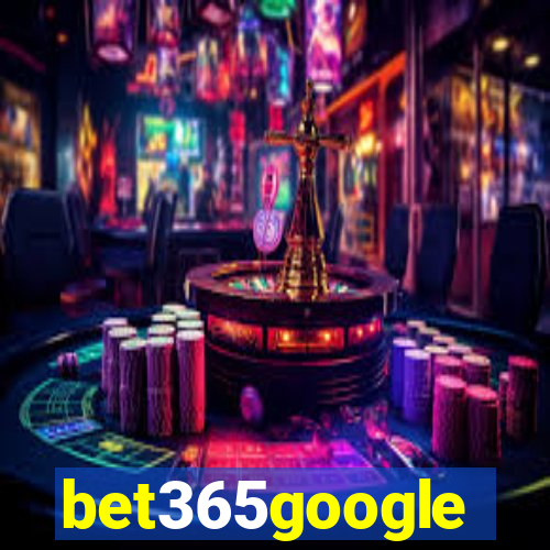 bet365google