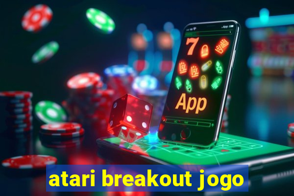 atari breakout jogo