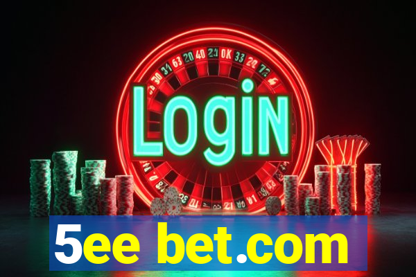 5ee bet.com