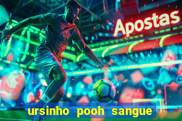 ursinho pooh sangue e mel 2 assistir online