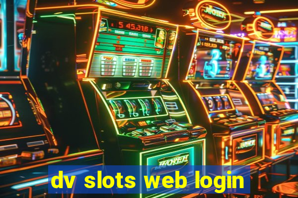 dv slots web login