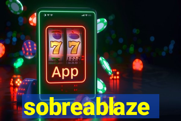 sobreablaze