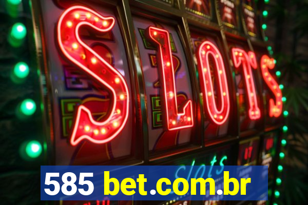 585 bet.com.br