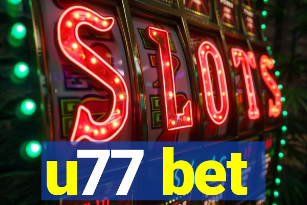 u77 bet