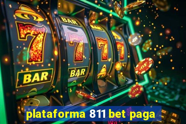 plataforma 811 bet paga