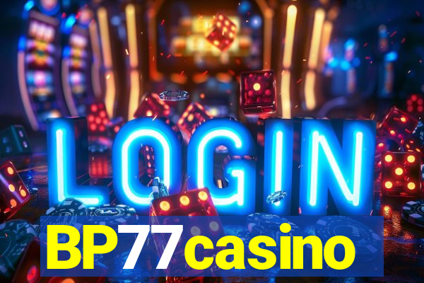 BP77casino