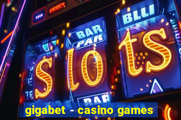 gigabet - casino games