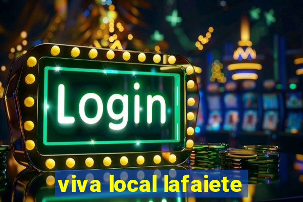 viva local lafaiete