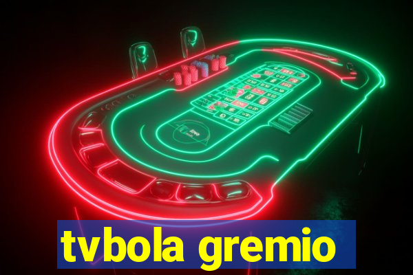 tvbola gremio