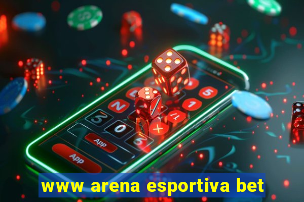 www arena esportiva bet