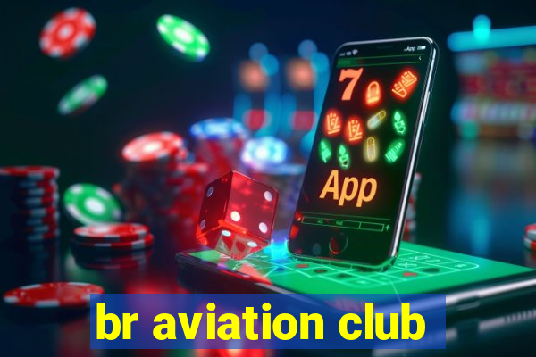 br aviation club