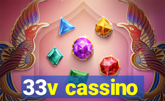 33v cassino