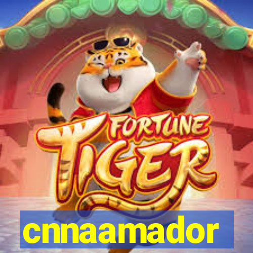 cnnaamador