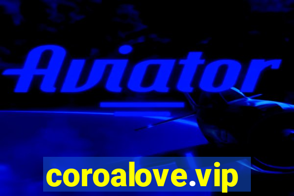 coroalove.vip