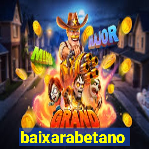 baixarabetano