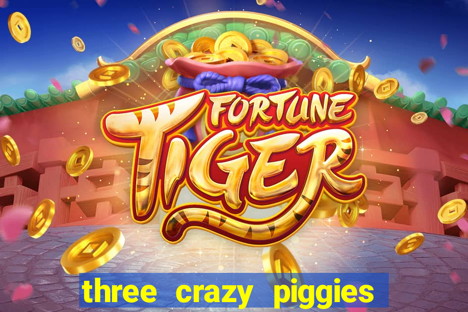 three crazy piggies onde jogar