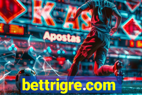 bettrigre.com