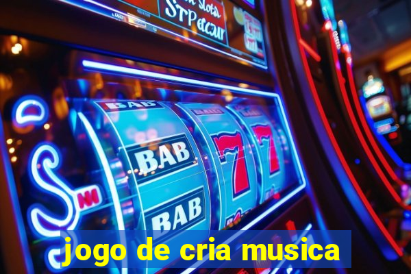 jogo de cria musica