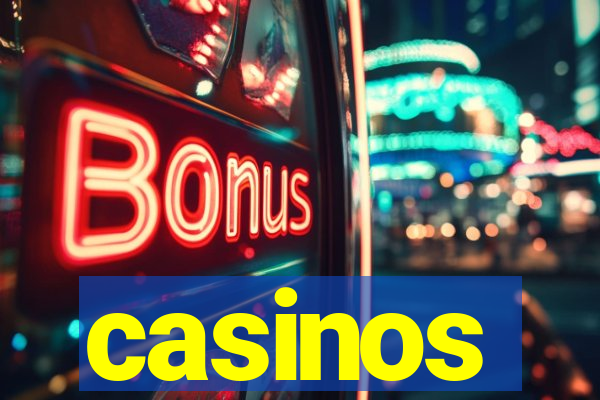 casinos