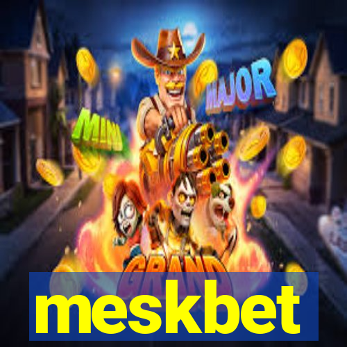 meskbet