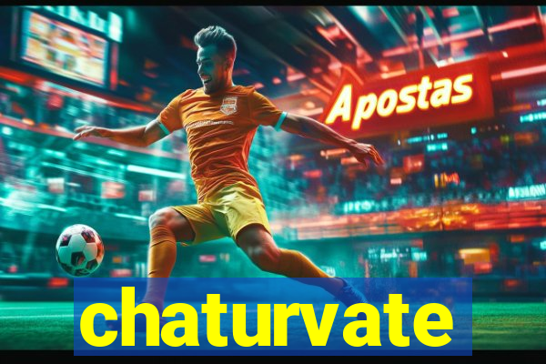 chaturvate