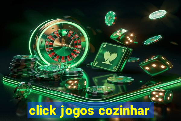 click jogos cozinhar