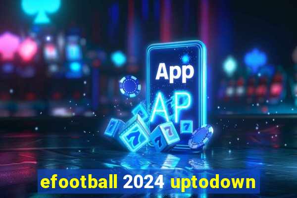 efootball 2024 uptodown