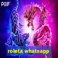 roleta whatsapp