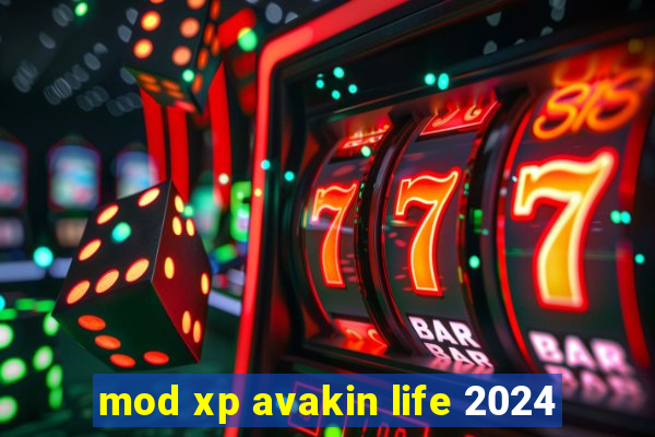 mod xp avakin life 2024