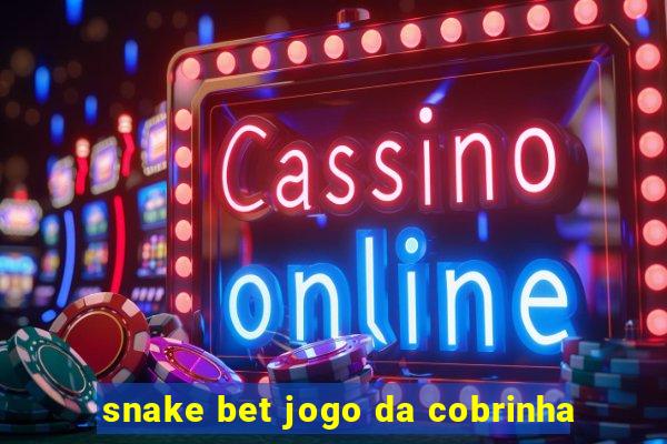 snake bet jogo da cobrinha