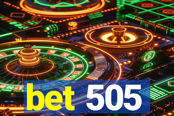 bet 505