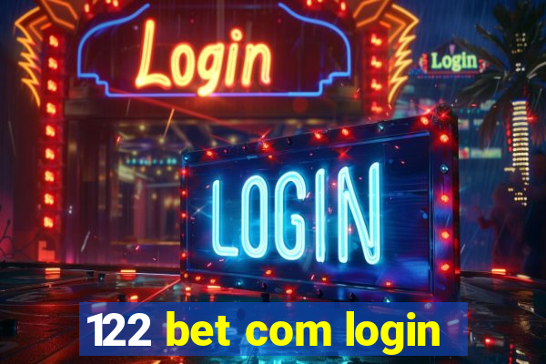 122 bet com login