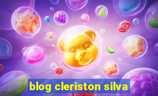 blog cleriston silva