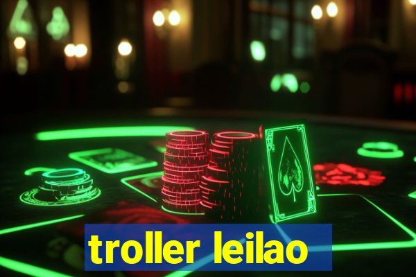 troller leilao