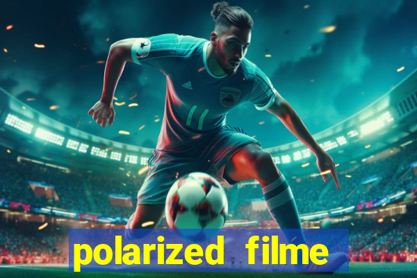 polarized filme completo dublado