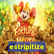 estripitize