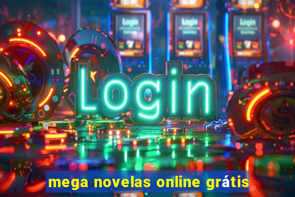 mega novelas online grátis