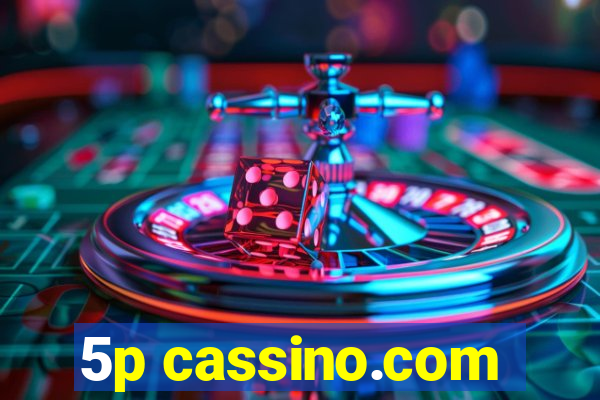 5p cassino.com