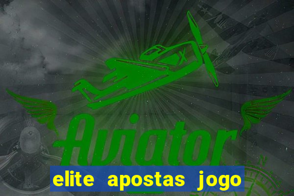 elite apostas jogo do bicho