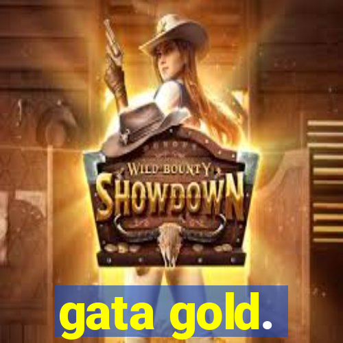 gata gold.