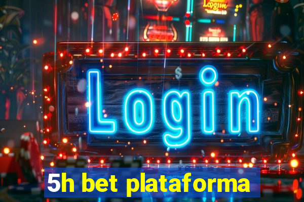 5h bet plataforma