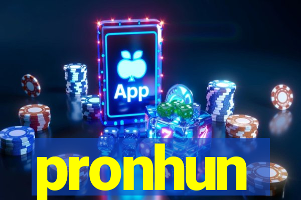 pronhun