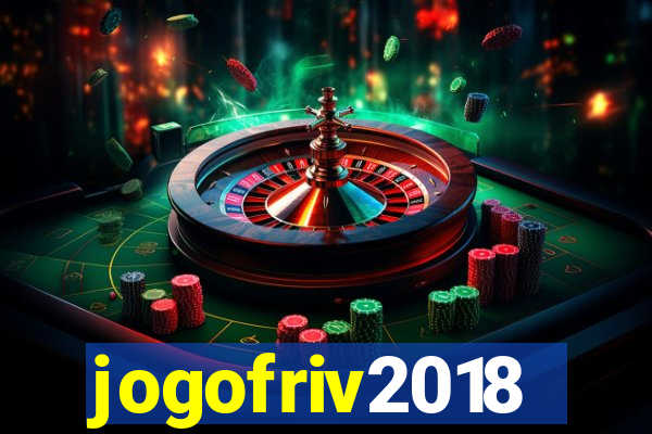 jogofriv2018